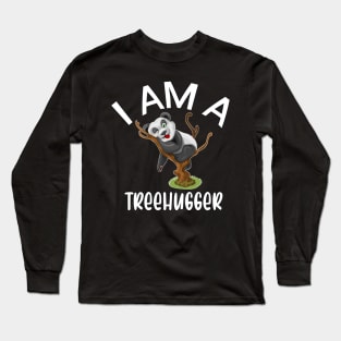 I am a tree hugger funny panda Long Sleeve T-Shirt